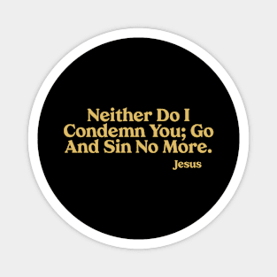 Go And Sin No More - Jesus Words Christian Magnet